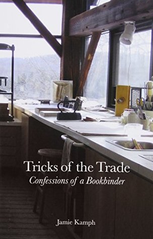 Read Tricks of the Trade: Confessions of a Bookbinder - Jamie Kamph | PDF