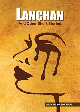 Download Lanchan and Other Short Stories: Munshi Premchand - Munshi Premchand | PDF