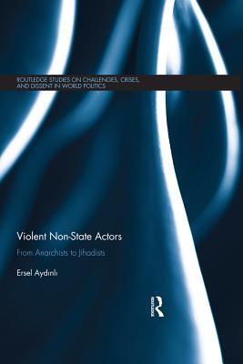 Download Violent Non-State Actors: From Anarchists to Jihadists - Ersel Aydinli file in PDF