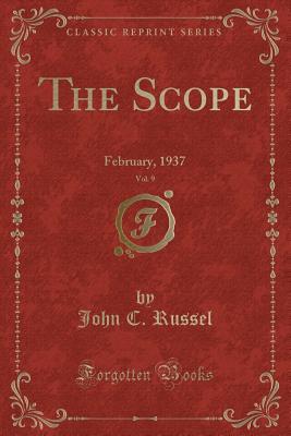 Read The Scope, Vol. 9: February, 1937 (Classic Reprint) - John C Russel file in PDF