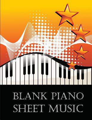Download Blank Piano Sheet Music: (8.5 by 11) Large Print - Music Manuscript Notebook - (Composition Books - Music Manuscript Paper - Piano Modern) Blank Sheet Music for Piano 104 Pages Vol.7: Blank Sheet Music - Jordan J. file in ePub