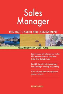 Full Download Sales Manager Red-Hot Career Self Assessment Guide; 1184 Real Interview Question - Red-Hot Careers file in PDF