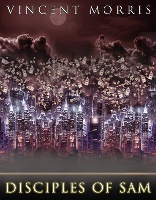 Read Online DISCIPLES OF SAM PART 1: THE CORPORATE SUCKER - Vincent Morris file in PDF