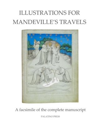 Download Illustrations for Mandeville's Travels: A facsimile of the complete manuscript - Palatino Press | ePub