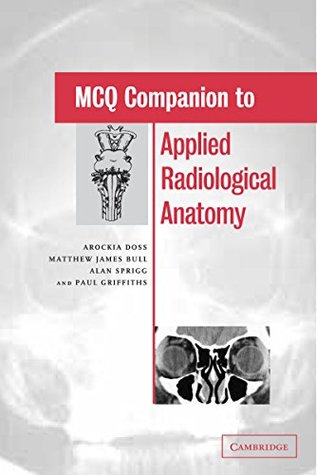 Read MCQ Companion to Applied Radiological Anatomy - Arockia Doss | PDF