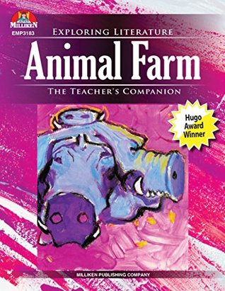 Read Online Animal Farm: The Teacher's Companion (Exploring Literature Series) - Robert W. Menchhofer file in PDF