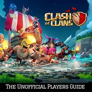 Download Clash of Clans: The Ultimate Guide For Everyone - Gamers Hack | ePub