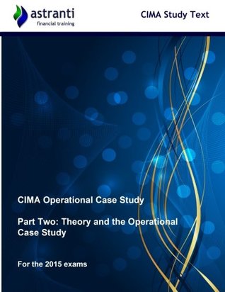 Read Online CIMA OCS Study Text Part II: Theory and the Operational Case Study - Astranti file in PDF