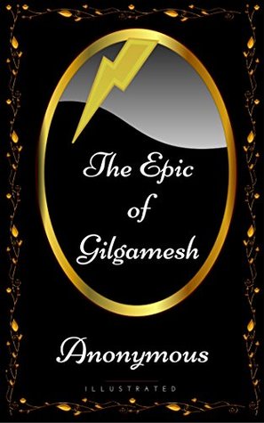 Full Download The Epic of Gilgamesh: By Anonymous - Illustrated - Anonymous file in ePub