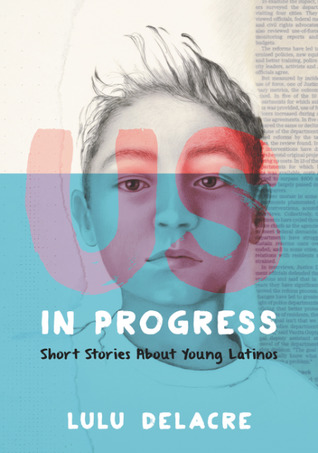 Read Online Us, in Progress: Short Stories About Young Latinos - Lulu Delacre | ePub