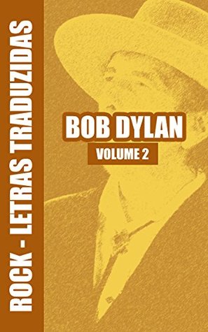 Read Rock Letras Traduzidas - Bob Dylan 2 (Rock Letras Trduzidas - Bob Dylan) - Bob Dylan | ePub