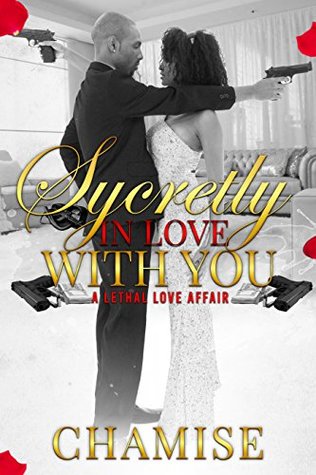 Download Sycretly in love with you: A lethal love affair - Chamise Thompson file in PDF