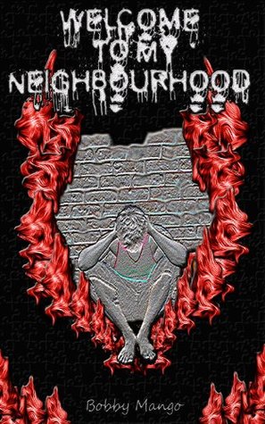 Full Download Welcome To My Neighbourhood: An insight into mental health through poetry - Bobby Mango | PDF
