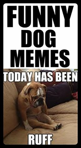 Read Memes: Funny Dog Memes: (Doggo Funny Memes - Funny Jokes & Canine Comedy At its Best) - Memes | ePub