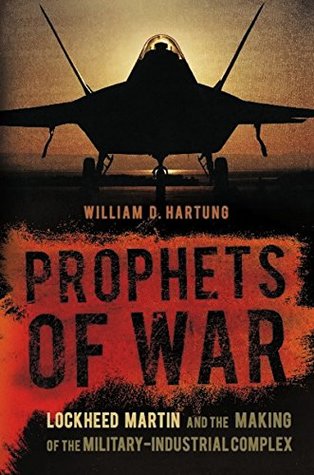 Full Download Prophets of War: Lockheed Martin and the Making of the Military-Industrial Complex - William D. Hartung file in ePub