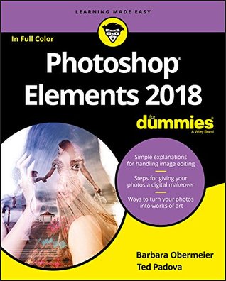 Full Download Photoshop Elements 2018 For Dummies (For Dummies (Computer/Tech)) - Barbara Obermeier | ePub