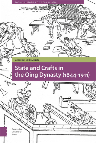 Read State and Crafts in the Qing Dynasty (1644-1911) - Christine Moll-Murata file in ePub