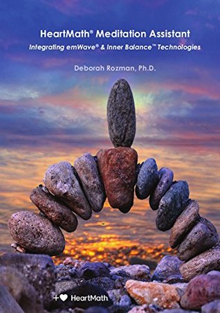 Download HeartMath Meditation Assistant: Integrating emWave & Inner Balance Technologies - Deborah Rozman | PDF