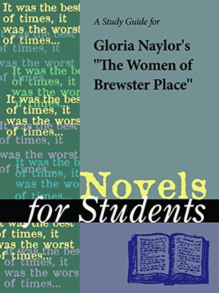 Download A Study Guide for Gloria Naylor's The Women of Brewster Place (Novels for Students) - Cengage Learning Gale | PDF