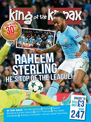 Full Download King of the Kippax Issue 247: Raheem Sterling he's top of the league - Dave and Sue Wallace | PDF