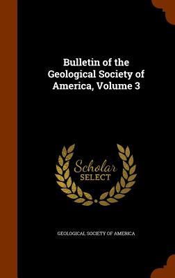 Read Online Bulletin of the Geological Society of America, Volume 3 - Geological Society of America | PDF
