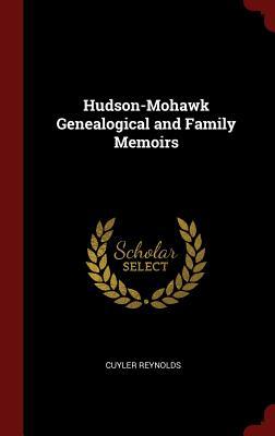 Download Hudson-Mohawk Genealogical and Family Memoirs - Cuyler Reynolds file in ePub
