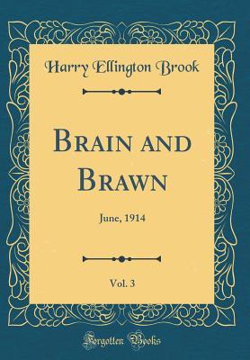 Download Brain and Brawn, Vol. 3: June, 1914 (Classic Reprint) - Harry Ellington Brook | ePub