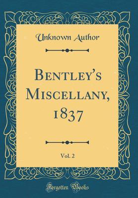 Full Download Bentley's Miscellany, 1837, Vol. 2 (Classic Reprint) - Unknown | PDF