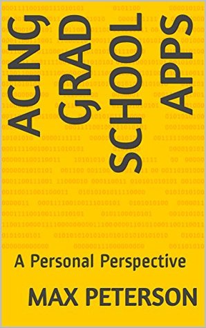 Read Acing Grad School Apps: A Personal Perspective - Max Peterson file in ePub