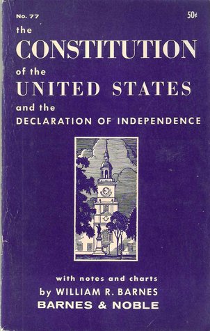 Read Online The Constitution of the United States and the Declaration of Independence - William R. Barnes file in PDF