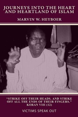 Full Download Journeys into the Heart and Heartland of Islam - Marvin W. Heyboer file in ePub