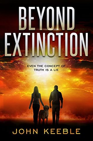 Read BEYOND EXTINCTION: Even the concept of truth is a lie - John Keeble file in ePub