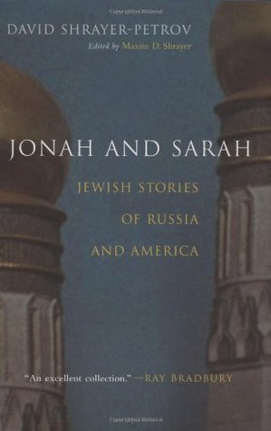 Full Download Jonah and Sarah: Jewish Stories of Russia and America (The Library of Modern Jewish Literature) - David Shrayer-Petrov (David Shraer-Petrov) file in ePub