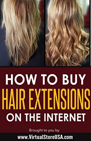 Full Download How to Buy Hair Extensions on the Internet (VirtualStoreUSA.com Fashion Book 5) - Virtual Store USA file in ePub