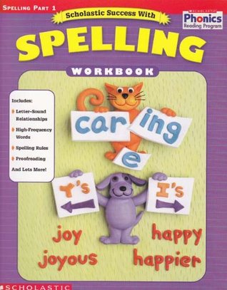 Read Scholastic Success with Spelling Workbook (Scholastic Phonics Reading Program, Spelling Part 1) - Lisa Molengraft file in PDF