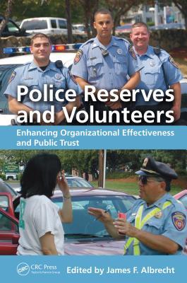Read Police Reserves and Volunteers: Enhancing Organizational Effectiveness and Public Trust - James F. Albrecht | ePub
