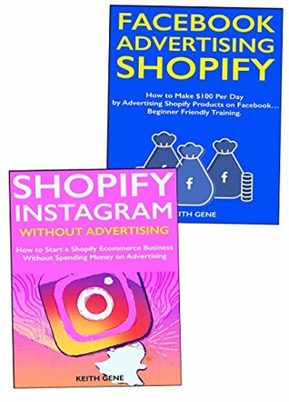 Full Download Shopify Social Media Marketing: How to Use Facebook & Instagram to Sell Shopify Drop Shipping Ecommerce Products - Keith Gene file in ePub