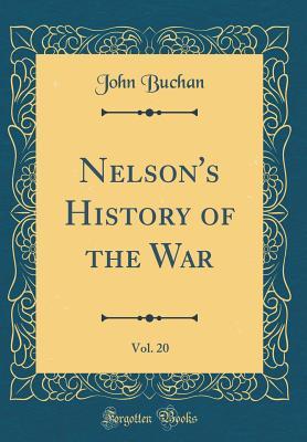 Read Online Nelson's History of the War, Vol. 20 (Classic Reprint) - John Buchan | ePub
