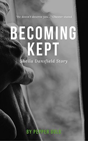 Read Becoming Kept: Sheila Dansfield Story (Maxi Millionaire Book 3) - Pepper Gold file in PDF