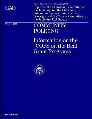 Read Online Community Policing: Information on the 'cops on the Beat' Grant Programs - U.S. Government Accountability Office | ePub