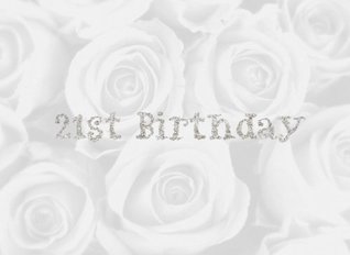 Read 21st Birthday: White Rose Bling  Guest Book   Message Book   Keepsake   Birthdays   60 formatted pages for three messages per page and over 150 guests messages, 8.25” x 6”, soft back cover -  | PDF