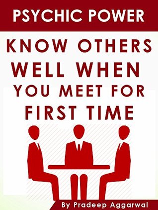 Read Online Psychic Power- Know Others Well When You Meet For First Time: Psychic Power- Know Others Well When You Meet For First Time Using Powerful Psychic Power Techniques - Pradeep Aggarwal file in ePub