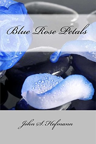 Read Blue Rose Petals (The Families of Creek Side Book 3) - John S. Hofmann | ePub