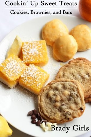 Full Download Cookin' Up Sweet Treats: Cookies, Brownies, and Bars (Volume 1) - Brady Girls file in PDF