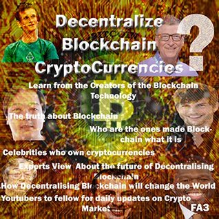 Full Download Decentralizing, BlockChain, CryptoCurrencies?: Learn from the Creators of the Blockchain - Francis Arvind file in PDF