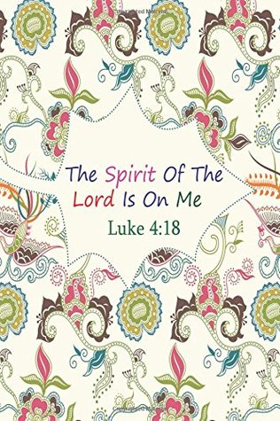 Download NOT A BOOK: Luke 4:18 The Spirit Of The Lord Is On Me: Bible Verse Quote Cover Composition Large Christian Gift Journal Notebook To Write In. For Men, Women Boys,  Paperback (Ruled 6x9 Journals) (Volume 32) -  file in ePub