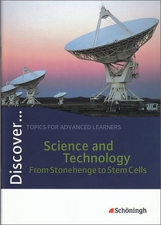 Full Download Science and Technology: From Stonehedge to Stem Cells (Students' book   Teachers' book) - Stephen Speight file in PDF