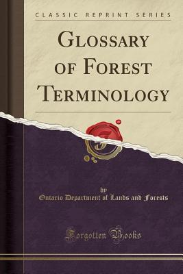 Download Glossary of Forest Terminology (Classic Reprint) - Ontario Dept of Lands and Forests file in ePub