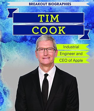 Full Download Tim Cook: Industrial Engineer and CEO of Apple - Amy Hayes file in PDF