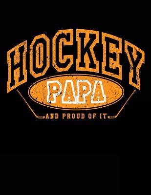 Read Hockey Papa and Proud of It: Hockey Books for Men - Hockey Notebook 8.5x11 -  | PDF